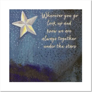 Wherever You Go, We Are Together Under the Stars Posters and Art